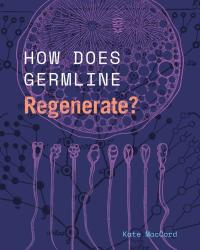 Image of book cover for How Does Germline Regenerate